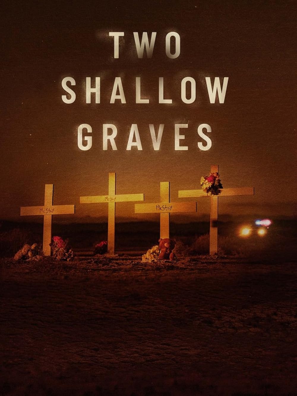 Two Shallow Graves: The McStay Family Murders 