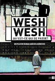 Wesh, Wesh, What's Happening? 