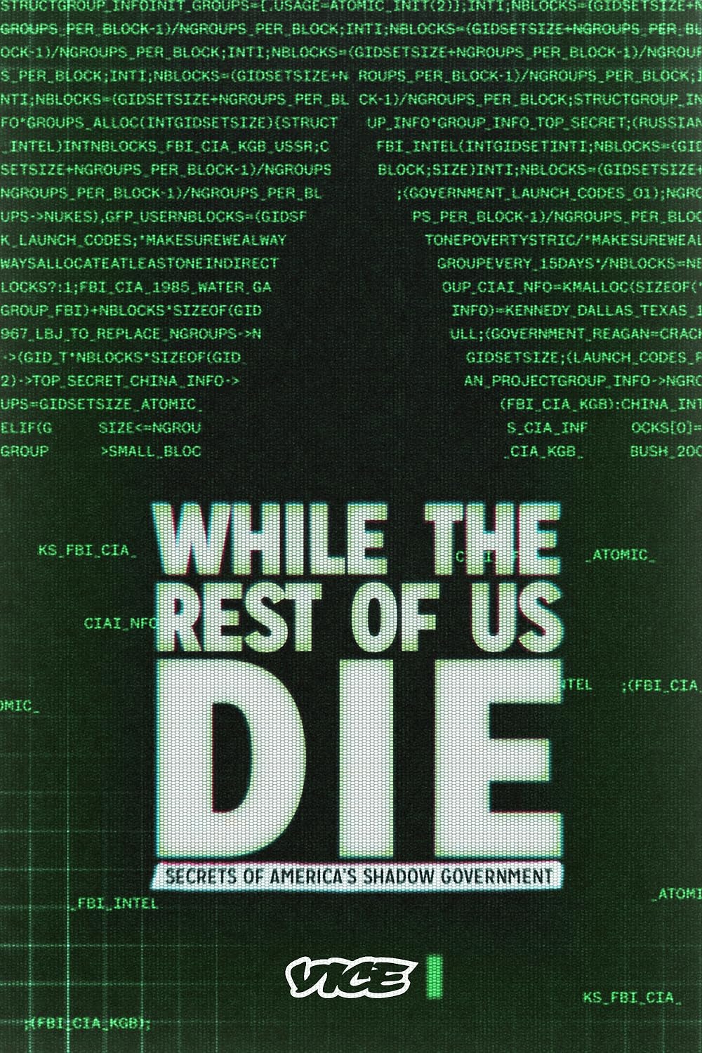 While the Rest of Us Die: Secrets of America's Shadow Government 