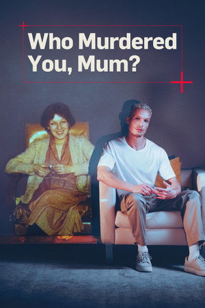 Who Murdered You, Mum? 