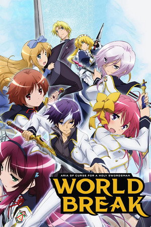 World Break: Aria of Curse for a Holy Swordsman 