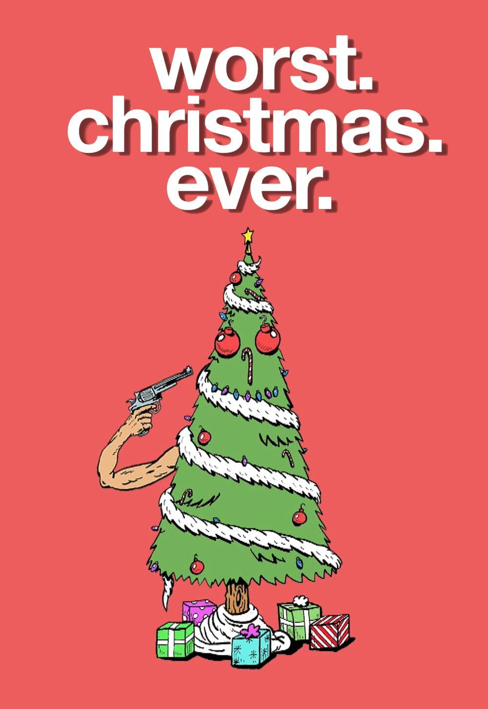 Worst. Christmas. Ever. 
